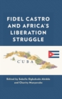 Image for Fidel Castro and Africa&#39;s liberation struggle