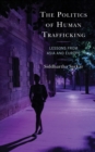 Image for The Politics of Human Trafficking: Lessons from Asia and Europe
