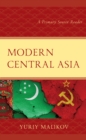 Image for Modern Central Asia: a primary source reader