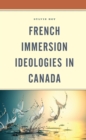 Image for French Immersion Ideologies in Canada