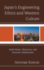Image for Japan&#39;s engineering ethics and Western culture  : social status, democracy, and economic globalization