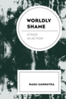 Image for Worldly Shame: Ethos in Action