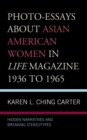 Image for Photo-Essays about Asian American Women in Life Magazine 1936 to 1965