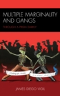 Image for Multiple Marginality and Gangs