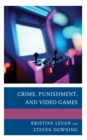 Image for Crime, Punishment, and Video Games