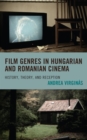 Image for Film Genres in Hungarian and Romanian Cinema