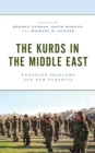Image for The Kurds in the Middle East  : enduring problems and new dynamics