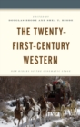 Image for The twenty-first century Western  : new riders of the cinematic stage