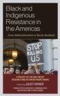 Image for Black and Indigenous Resistance in the Americas: From Multiculturalism to Racist Backlash