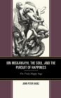 Image for Ibn Miskawayh, the Soul, and the Pursuit of Happiness: The Truly Happy Sage