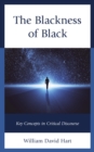 Image for The blackness of black  : key concepts in critical discourse