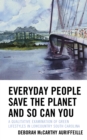Image for Everyday people can save the planet and so can you  : a qualitative examination of green lifestyles in Lowcountry South Carolina