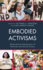 Image for Embodied activisms  : performative expressions of political and social action