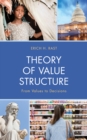 Image for A theory of value structure  : from values to decisions