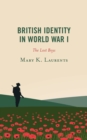 Image for British Identity in World War I: The Lost Boys