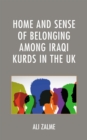 Image for Home and Sense of Belonging Among Iraqi Kurds in the UK