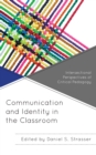 Image for Communication and identity in the classroom  : intersectional perspectives of critical pedagogy