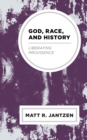 Image for God, Race, and History