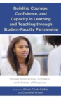 Image for Building Courage, Confidence, and Capacity in Learning and Teaching through Student-Faculty Partnership