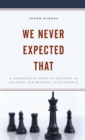 Image for We never expected that  : a comparative study of failures in national and business intelligence