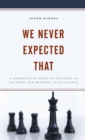 Image for We Never Expected That: A Comparative Study of Failures in National and Business Intelligence