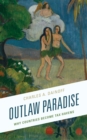 Image for Outlaw paradise: why countries become tax havens
