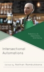 Image for Intersectional automations: robotics, AI, algorithms, and equity