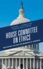 Image for House Committee on Ethics: motivating factors for members of Congress