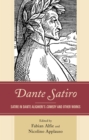 Image for Dante satiro  : satire in Dante Alighieri&#39;s Comedy and other works