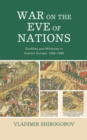 Image for War on the eve of nations: conflicts and militaries in Eastern Europe, 1450-1500