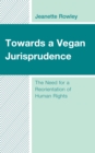 Image for Towards a Vegan Jurisprudence