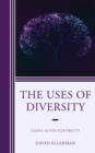 Image for The Uses of Diversity: Essays in Polycentricity