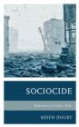 Image for Sociocide: Reflections on Today&#39;s Wars