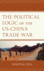 Image for The political logic of the US-China trade war