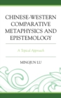 Image for Chinese-Western Comparative Metaphysics: From Ancient to Early Modern Times