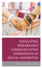 Image for Navigating Remarkable Communication Experiences of Sexual Minorities