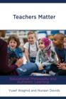 Image for Teachers Matter: Educational Philosophy and Authentic Learning