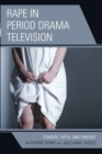 Image for Rape in Period Drama Television
