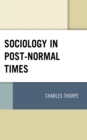 Image for Sociology in Post-Normal Times