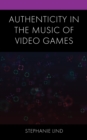 Image for Authenticity in the Music of Video Games