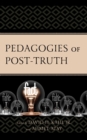 Image for Pedagogies of Post-Truth
