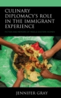 Image for Culinary diplomacy&#39;s role in the immigrant experience  : fiction and memoirs of Middle Eastern women