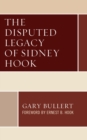Image for The Disputed Legacy of Sidney Hook