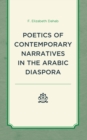 Image for Poetics of contemporary narratives in the Arabic diaspora