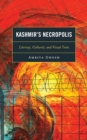 Image for Kashmir&#39;s Necropolis: Literature, Cultural, and Visual Texts