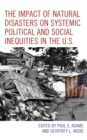 Image for The Impact of Natural Disasters on Systemic Political and Social Inequities in the U.S.