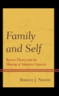 Image for Family and Self: Bowen Theory and the Shaping of Adaptive Capacity