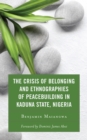 Image for The crisis of belonging and ethnographies of peacebuilding in Kaduna State, Nigeria