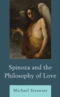 Image for Spinoza and the philosophy of love