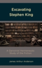 Image for Excavating Stephen King: A Darwinist Hermeneutic Study of the Fiction
